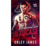 Headcase by Onley James Onley James (Auteur)