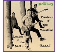 Headcoats - Leader of the Sect... 'Bona!'/Paralysed By the Mou