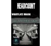 Headcount: Workplace Horror: An Anthology