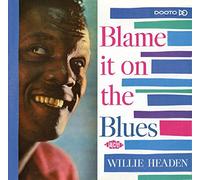 Willie Headen – Blame It on the Blues – Import (Ace)