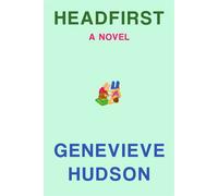 Headfirst - Genevieve Hudson - Roxane Gay Books - ebook (ePub) - Livre