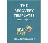 HEADFIRST - THE RECOVERY TEMPLATES: Book - 1 , Stages 1-3
