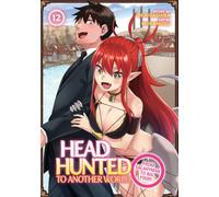Headhunted to Another World: From Salaryman to Big Four! Vol. 12