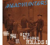 Headhunters - Give Us Some Heads [Import]