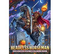 Headless Horseman Coloring Book: Dark Fantasy Characters for Adults, Teens Featuring Cursed Knights, Midnight Forests and Creepy Halloween Adventures Coloring Pages for Stress Relief