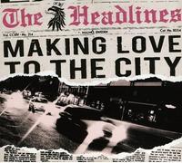 Headlines - Making Love to The City [Import]