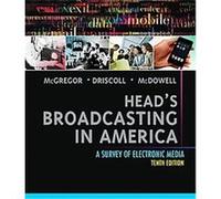 Head's Broadcasting in America Michael A. McGregor, Paul D. Driscoll, Walter McDowell (Auteur)