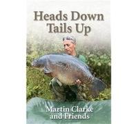 Heads Down Tails Up by Martin Clarke Martin Clarke, (Auteur)