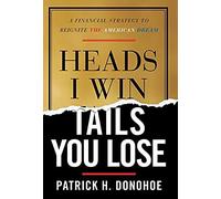 Heads I Win, Tails You Lose