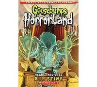 Heads, You Lose!, Goosebumps Horrorland R. L. Stine (Auteur)