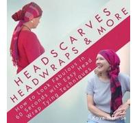 Headscarves, Head Wraps & More - [Version Originale] Kaye Nutman, Anna Moss, Nutman E Alexandre, (Auteur)