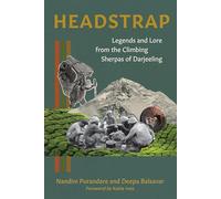 Headstrap: Legends and Lore from the Climbing Sherpas of Darjeeling