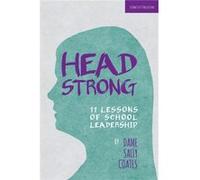 Headstrong: 11 Lessons Of School Leadership (Paperback) Dame Sally Coates, (Auteur)
