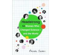 Headstrong: 52 Women Who Changed Science-And the World - [Version Originale] Inconnu (Auteur)