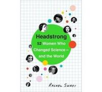 Headstrong: 52 Women Who Changed Science-And the World - [Version Originale] Inconnu (Auteur)