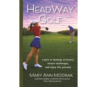 Headway Golf: Learn to manage pressure, accept challenges, and enjoy the journey!