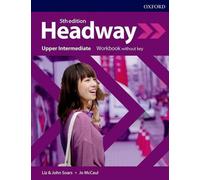 Headway : Intermédiaire supérieur. Cahier d'exercices sans clé