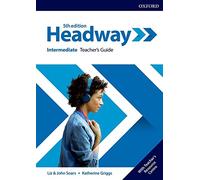 Headway: Intermediate - Guide de l'enseignant avec centre de ressources - Oxford University Press