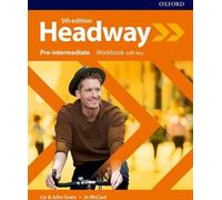 Headway : Pré-intermédiaire. Cahier d'exercices avec clé