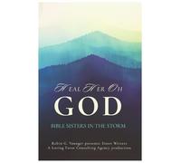HEAL HER OH GOD: BIBLE SISTERS IN THE STORM