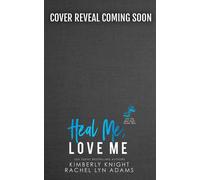 Heal Me, Love Me Off the Mat, #2 - Kimberly Knight - Kimberly Knight - ebook (ePub) - Livre