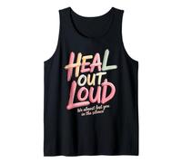 Heal Out Loud We Almost Lost You in The Silence - Débardeur