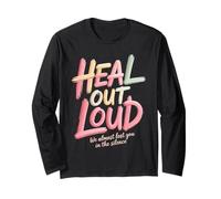 Heal Out Loud We Almost Lost You in The Silence - Manche Longue