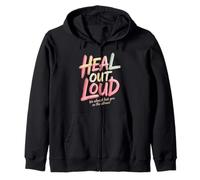 Heal Out Loud We Almost Lost You in The Silence - Sweat à Capuche