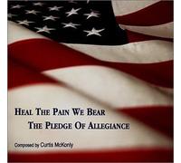 Heal The Pain We Bear/The Pledge Of Allegiance