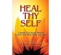 Heal Thy Self: Tapping Your Wisdom to Heal Your Mind, Body, & Spirit - [Version Originale] Inconnu (Auteur)