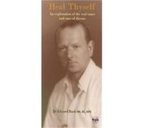 Heal Thyself by Dr Edward Bach Bach, Edward (Auteur)