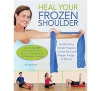 Heal Your Frozen Shoulder by Karl Knopf Karl Knopf, (Auteur)