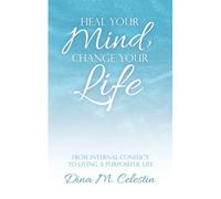 Heal Your Mind, Change Your Life
