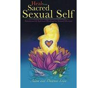 Heal Your Sacred Sexual Self