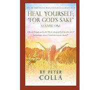 Heal Yourself For Gods Sake