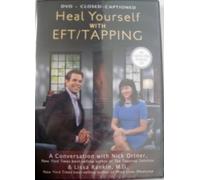 Heal Yourself with EFT/Tapping with Nick Ortner & Lissa Rankin, M.D.
