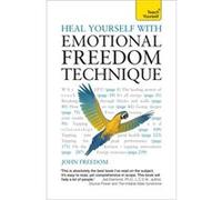 Heal Yourself With Emotional Freedom Technique: Teach Yourself (Teach Yourself: General Reference) (Paperback) John Freedom, (Auteur)