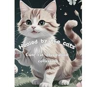 Healed by the cats: Cute cat illustration collection