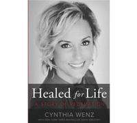 Healed for Life A Story of Redemption - Cynthia Wenz - Lucid Books - Livre en Anglais Cynthia WenzCynthia Wenz (Auteur)