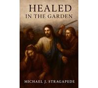 Healed in the Garden