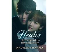 HEALER: Every Episode in Rhyming Poetry