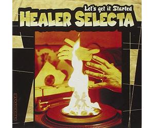 Healer Selecta - Lets Get It Started
