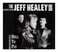 Jeff Healey Band - Hell to Pay-Digi [Import]