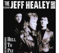 Healey, Jeff -Band- - Hell to Pay [Import]