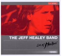Healey, Jeff -Band- - Live at Montreux 1999