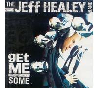 Healey, Jeff - Get Me Some