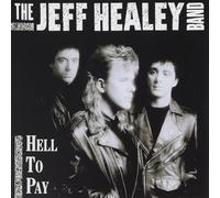 Healey, Jeff - Hell To Pay