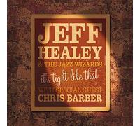 Healey,Jeff & Jazz Wizard - It'S Tight Like That