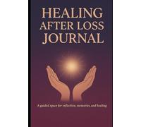 Healing After Loss Journal