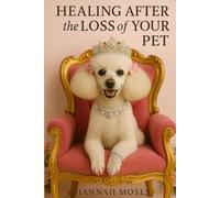 Healing After The Loss of Your Pet